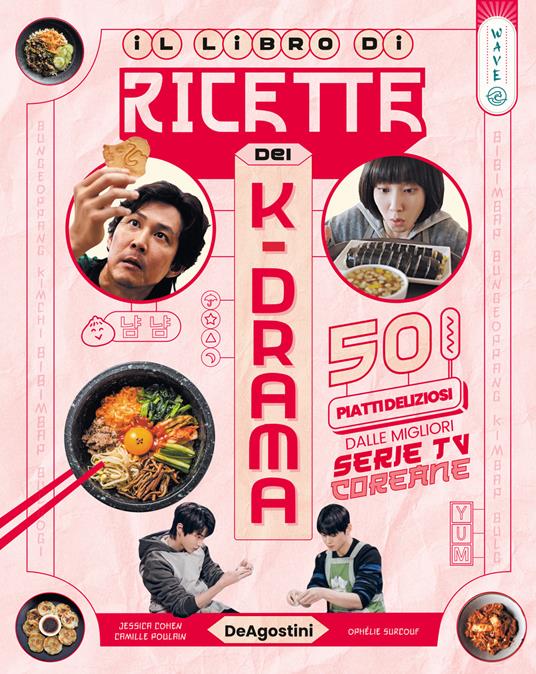 Dea wave. Il libro di ricette dei k-drama. Ediz. illustrata - copertina