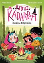 Il segreto della foresta. Anna Kadabra