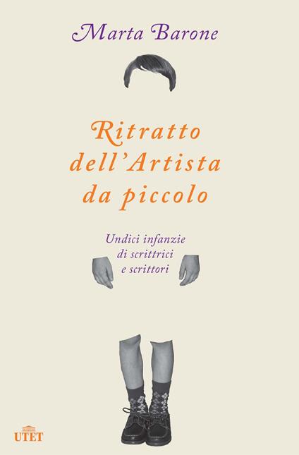 Ritratto dell'artista da piccolo. Undici infanzie di scrittrici e scrittori - Marta Barone - ebook