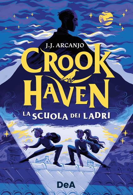 Crookhaven. La scuola dei ladri - J. J. Arcanjo - copertina