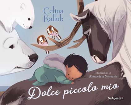 Dolce piccolo mio. Ediz. a colori - Celina Kalluk - copertina