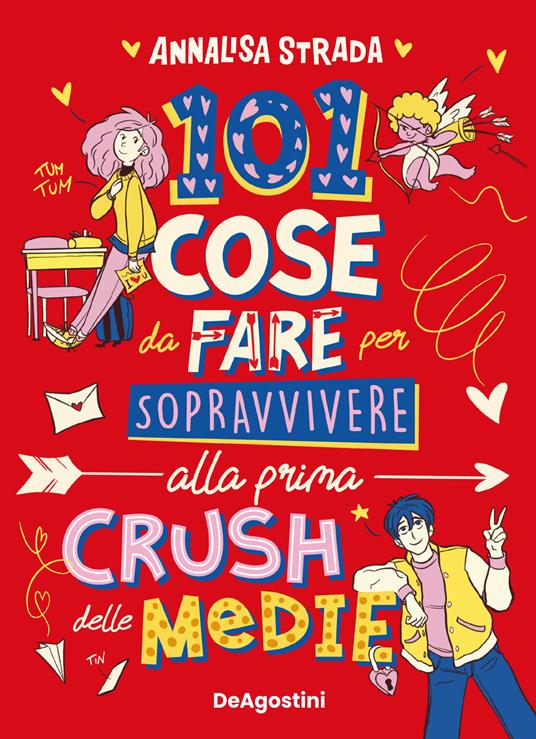 101 cose da fare per sopravvivere alla prima crush delle medie - Annalisa Strada - copertina