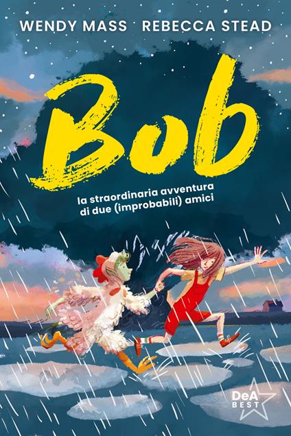 Bob. La straordinaria avventura di due (improbabili) amici - Wendy Mass,Rebecca Stead - copertina