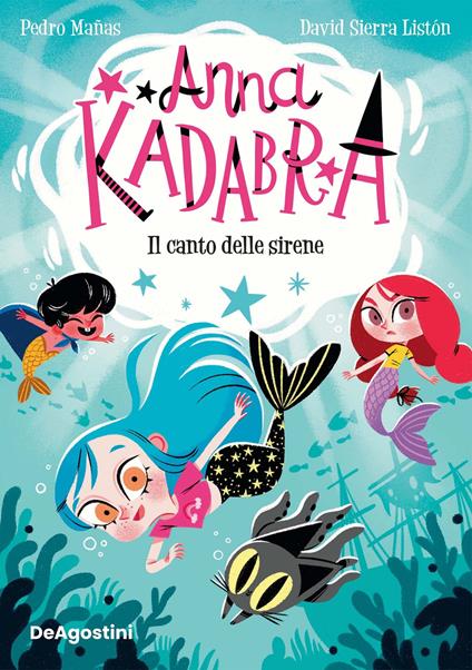 Il canto delle sirene. Anna Kadabra - Pedro Mañas,David Sierra Listón - ebook