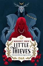 Little thieves. C'era una volta una ragazza cattiva