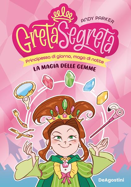 La magia delle gemme. Greta segreta. Vol. 1 - Andy Parker - ebook