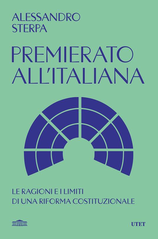 Premierato all'italiana. Le ragioni e i limiti di una riforma costituzionale - Alessandro Sterpa - ebook