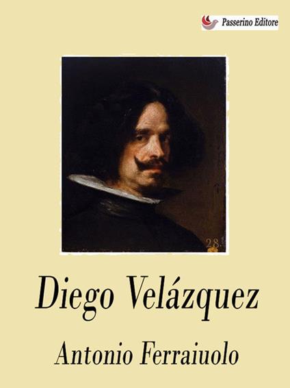 Diego Velázquez - Antonio Ferraiuolo - ebook