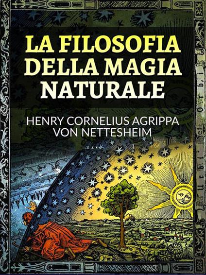 La filosofia della magia naturale - Cornelio Enrico Agrippa,David De Angelis - ebook