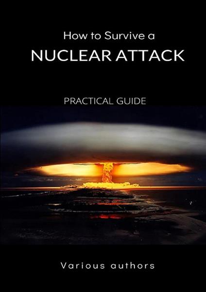 How to survive a nuclear attack. Practical guide - copertina