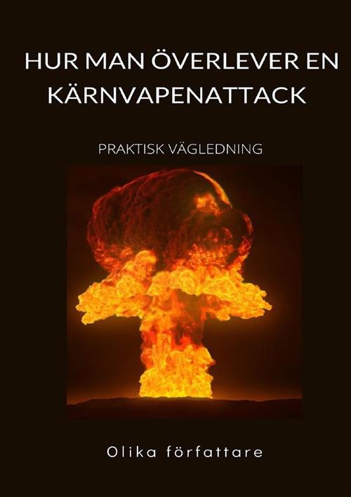 Hur man överlever en kärnvapenattack. Praktisk vägledning - copertina