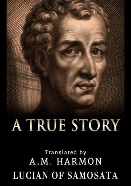 A true story - Luciano di Samosata - copertina