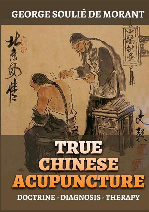 True chinese acupuncture - George Soulié de Morant - copertina