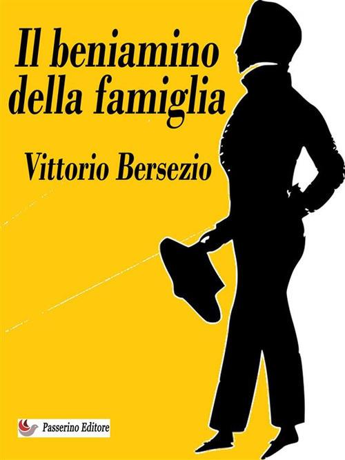 Il beniamino della famiglia - Vittorio Bersezio - ebook