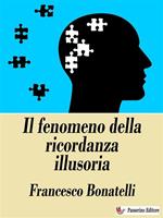 Il fenomeno della ricordanza illusoria