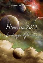 Primavera 2022. La danza degli astri