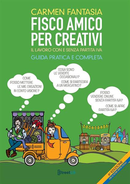 Fisco amico per creativi. Il lavoro del creativo con e senza partita IVA - Carmen Fantasia - copertina