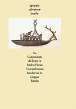 Su Giacimentu di Enna 'e Pedra. Commedia giocosa in lingua sarda campidanese