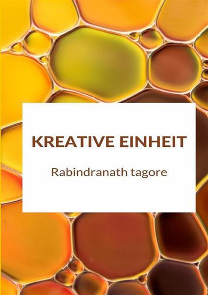 Kreative Einheit - Rabindranath Tagore - copertina