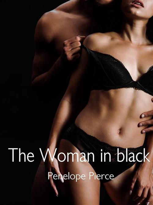 The woman in black - Penelope Pierce - ebook