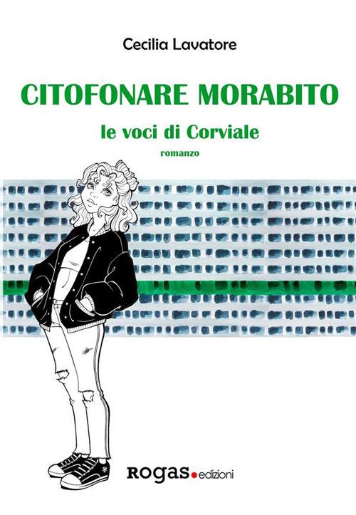 Citofonare Morabito. Voci di Corviale - Cecilia Lavatore,Irene Marzullo - ebook
