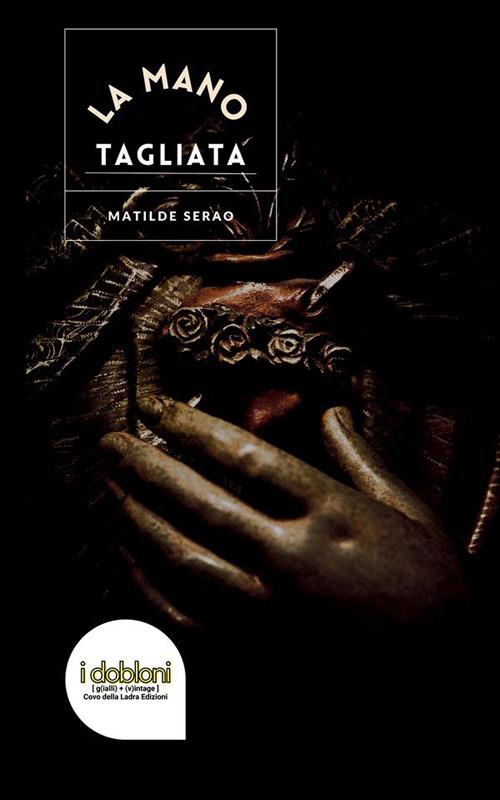 La mano tagliata - Matilde Serao - copertina