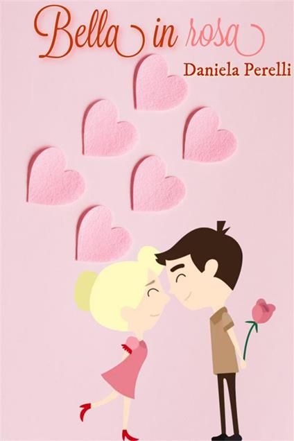 Bella in rosa - Daniela Perelli - ebook