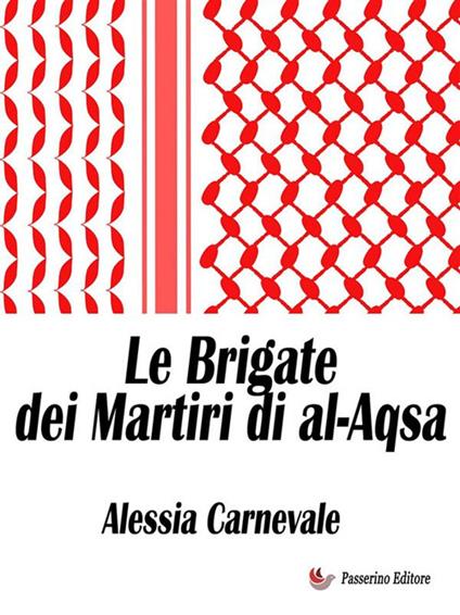 Le brigate dei martiri di al-Aqsa - Alessia Carnevale - ebook