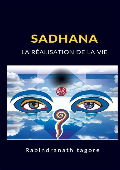 Sadhana. La réalisation de la vie - Rabindranath Tagore - copertina