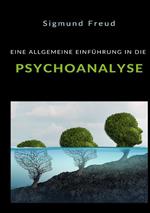 Eine allgemeine einführung in die psychoanalyse