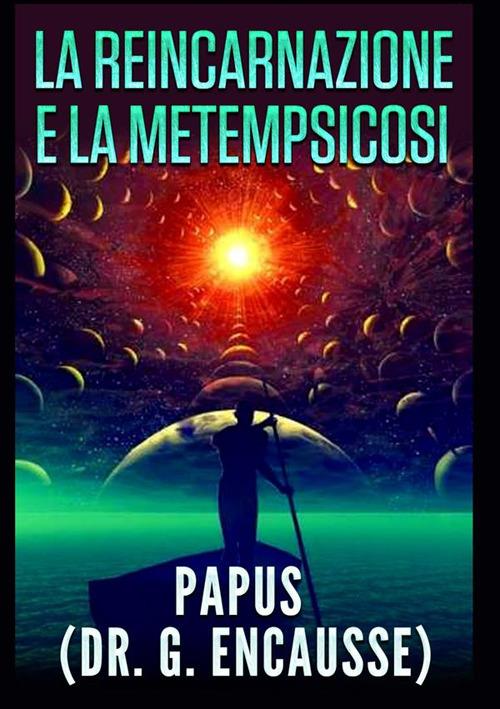 La reincarnazione e la metempsicosi - Papus - copertina