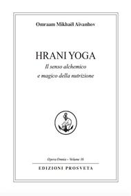 Hrani yoga. Il senso alchemico e magico della nutrizione