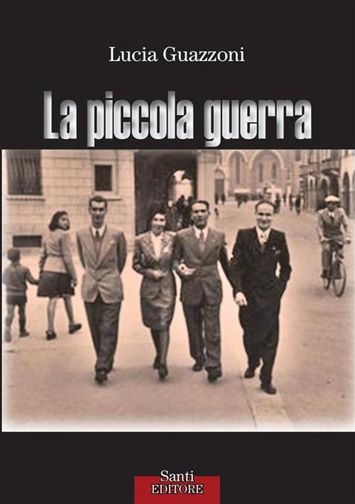 La piccola guerra - Lucia Guazzoni - copertina