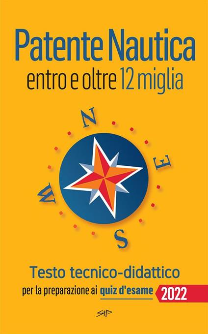 Patente nautica entro le 12 miglia. Testo tecnico-didattico. Per la preparazione ai quiz d'esame. Nuova ediz. - Stefano Pollastri - ebook