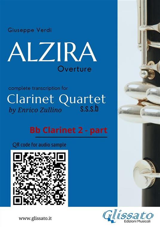 Bb Clarinet 2 part of Alzira. Overture. Clarinet Quartet - Giuseppe Verdi - ebook