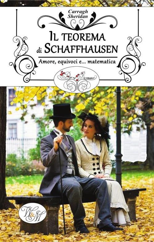 Il teorema di Schaffhausen. Amore, equivoci e... matematica - Carragh Sheridan - ebook