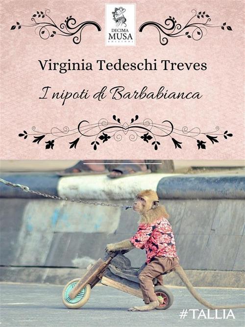 I nipoti di Barbabianca. Racconto per fanciulli - Virginia Tedeschi-Treves - ebook