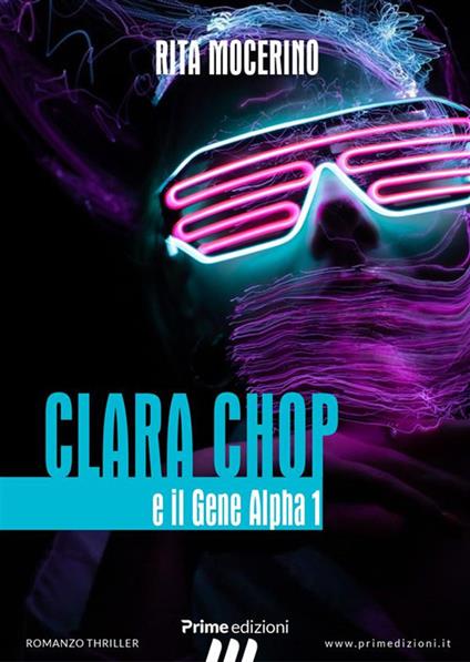 Clara Chop ed il gene Alpha 1 - Rita Mocerino - ebook