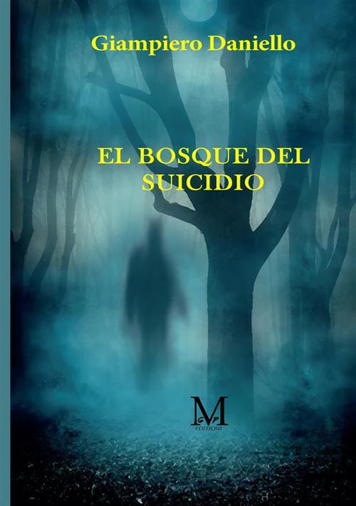 El bosque suicida - Giampiero Daniello - copertina