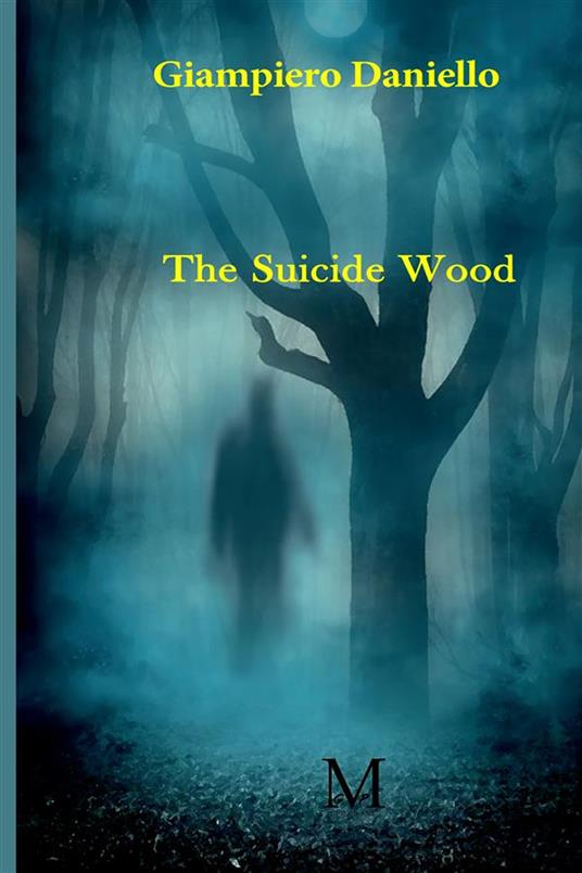 The suicide wood - Giampiero Daniello - copertina
