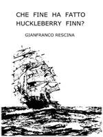 Che fine ha fatto Huckleberry Finn?