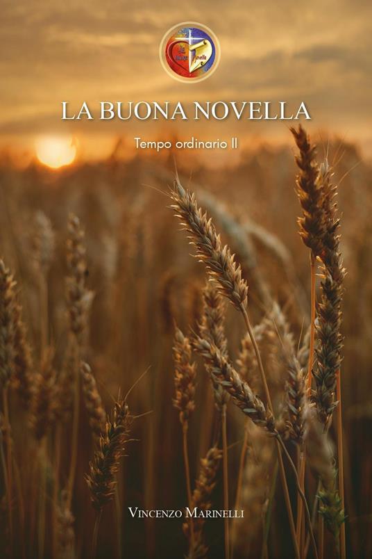 La buona novella. Commento al Vangelo del Tempo ordinario. Vol. 2: Dalla nona alla sedicesima settimana - Vincenzo Marinelli - copertina