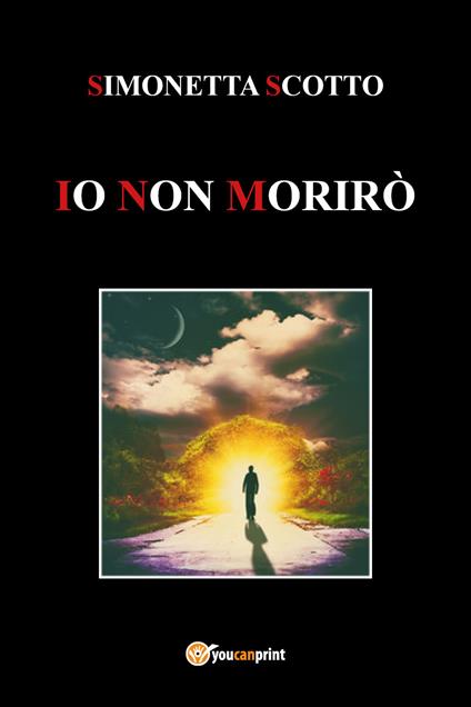 Io non morirò - Simonetta Scotto - copertina