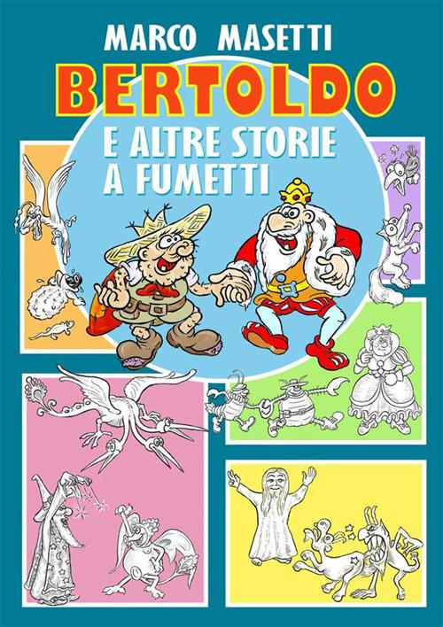 Bertoldo e altre storie a fumetti - Marco Masetti - ebook