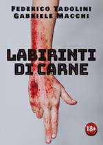 Labirinti di carne