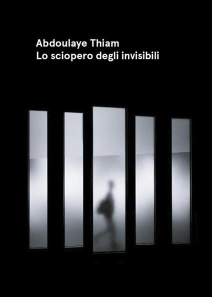 Lo sciopero degli invisibili - Abdoulaye Thiam - ebook