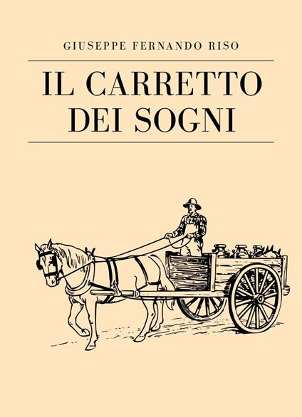 Il carretto dei sogni - Giuseppe Fernando Riso - copertina