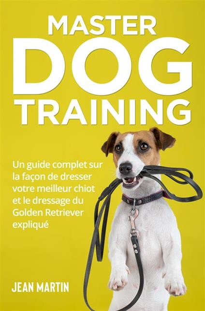 Master Dog Training - Martin Jean - ebook