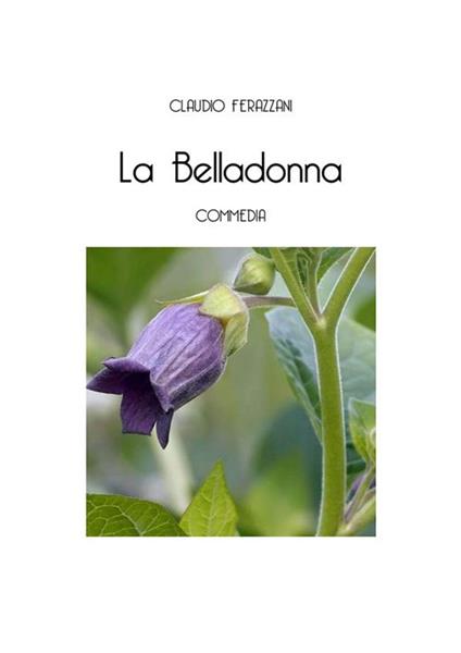 La Belladonna - Claudio Ferazzani - ebook
