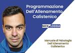 Come programmare l'allenamento calistenico. Manuale di psicologia dell'allenamento calistenico